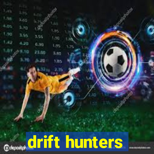 drift hunters